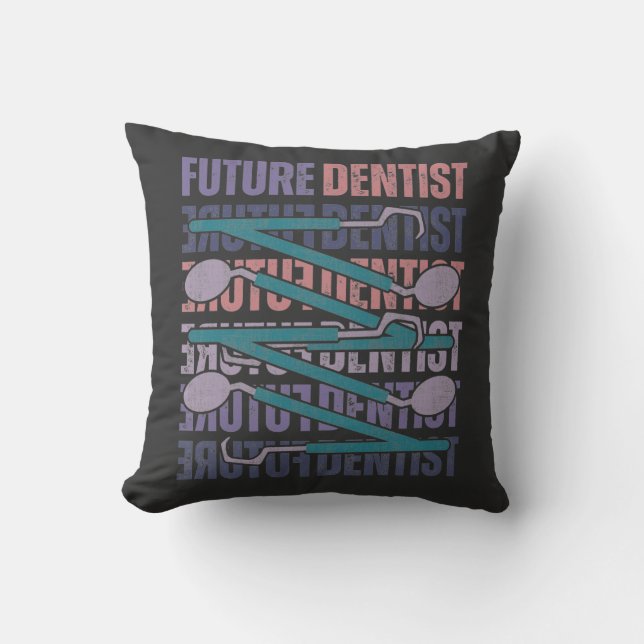 Future Dentist    Throw Pillow (Front)