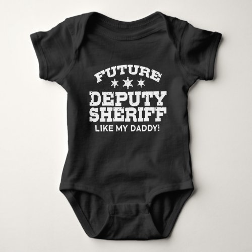 Future Deputy Sheriff Baby Bodysuit