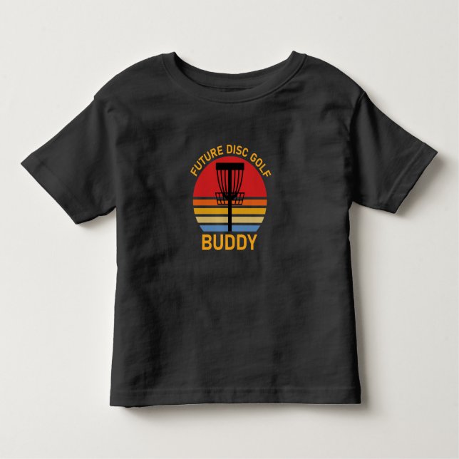 Future Disk Golf Buddy - Flying Disk - Frisbee Toddler T-shirt (Front)