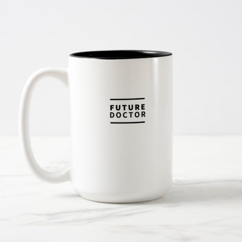 Future doctor 2 Two_Tone coffee mug
