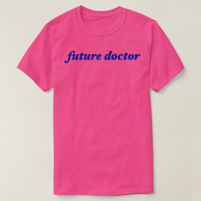 future doctor blue design T-Shirt (Design Front)