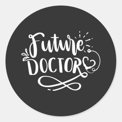 Future doctor  classic round sticker