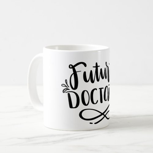 Future doctor  coffee mug