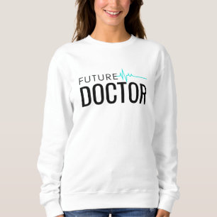 Future Doctor Graduation Celebration Sweatshirt