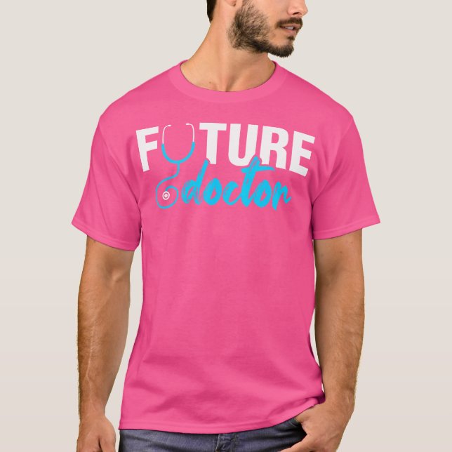 Future Doctor Medical School Students Doctors Grap T-Shirt (Front)