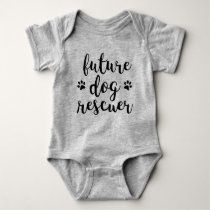 Future Dog Rescuer Baby Bodysuit Future Dog Rescuer Baby Bodysuit