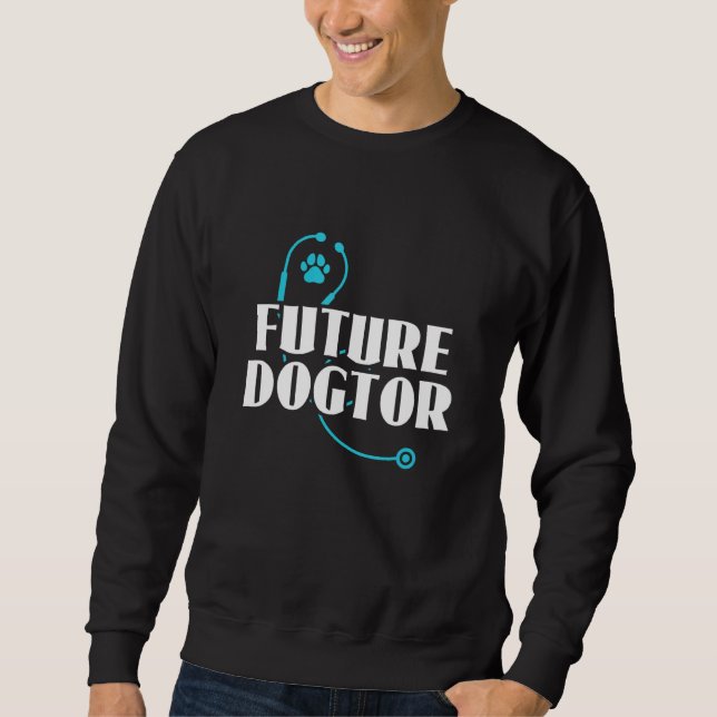 Future Dogtor Veterinary Technician Vet Tech Sweatshirt (Front)