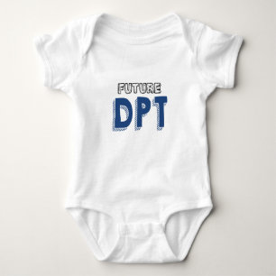 Future DPT - Funny Doctor of Physical Therapy Baby Bodysuit