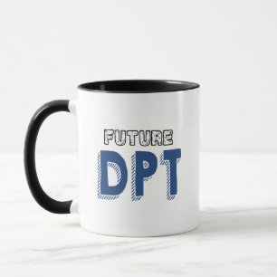 Future DPT - Funny Doctor of Physical Therapy Mug