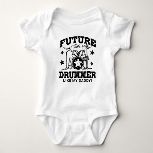 Future Drummer Like My Daddy Baby Bodysuit