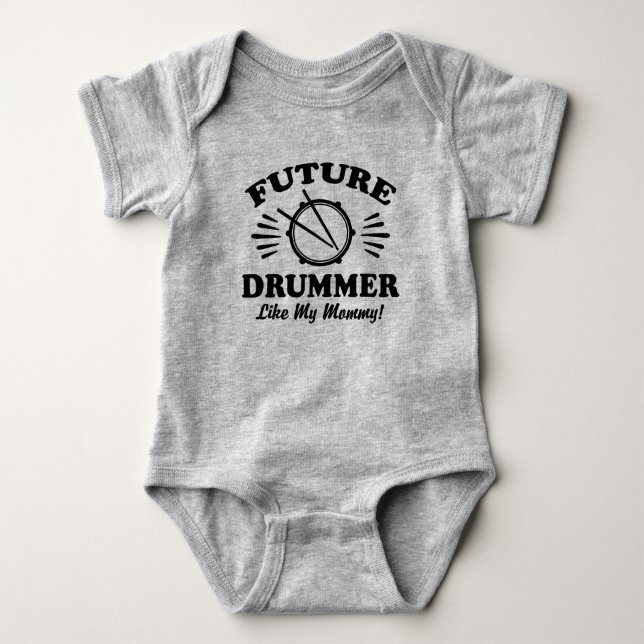 Future Drummer Like My Mommy Baby Bodysuit (Front)