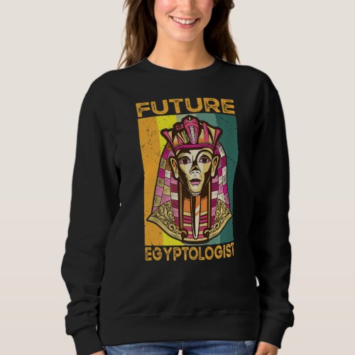 Future Egyptologist Egyptian Sweatshirt