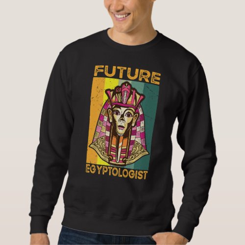 Future Egyptologist Egyptian Sweatshirt