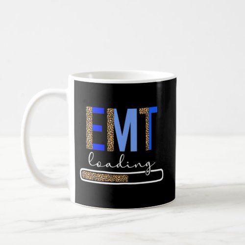 Future Emt Loading Emt Student Emt School Coffee Mug