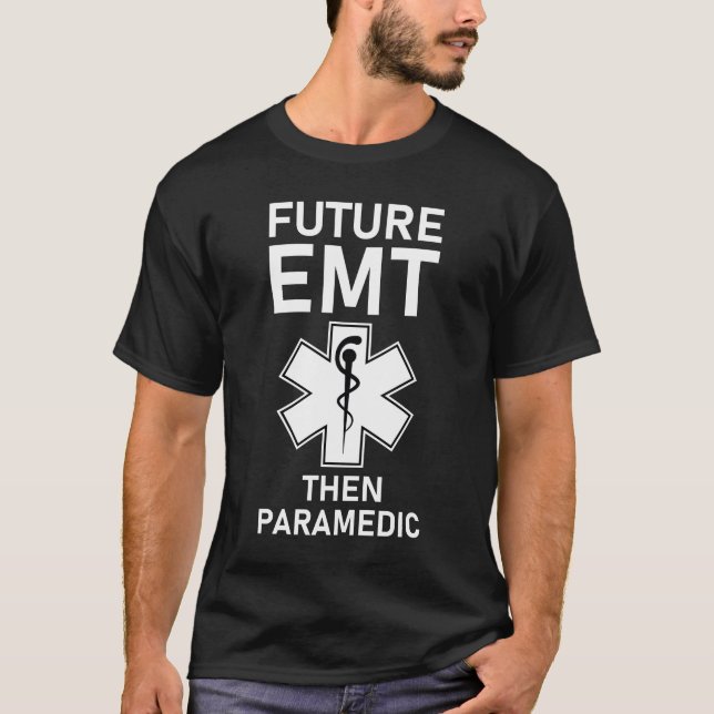 Future EMT Then Paramedic T-Shirt (Front)