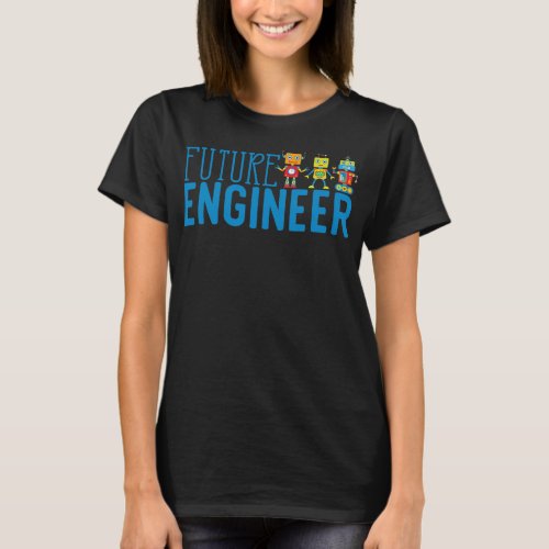 Future Engineer _ Kids Dream Jobs for Kids T_Shirt