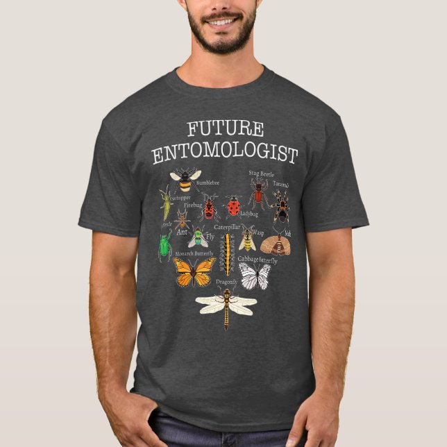 Future Entomologist Types Of Insects Bugs T-Shirt (Front)