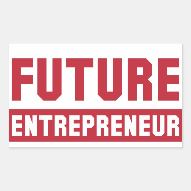 Future Entrepreneur, Entrepreneur Entrepreneurship Rectangular Sticker (Front)