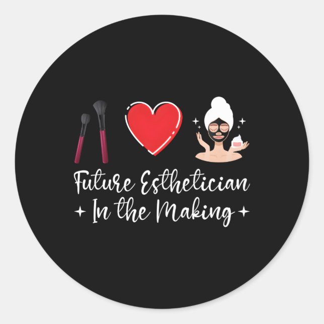 Future Esthetician In The Making Esthetics Student Classic Round Sticker (Front)