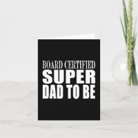Future Fathers : Board Certified Super Dad to Be