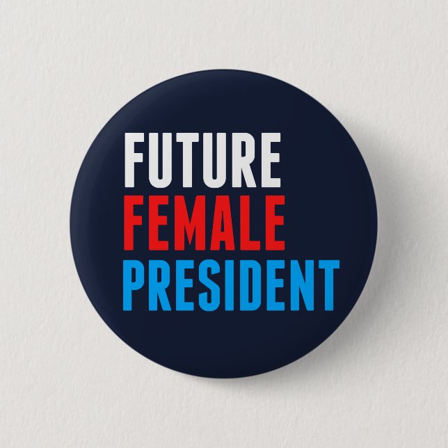 Future Female President Button (Front)