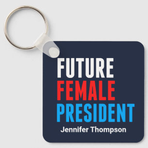 Future Female President Feminist Leadership Custom Keychain