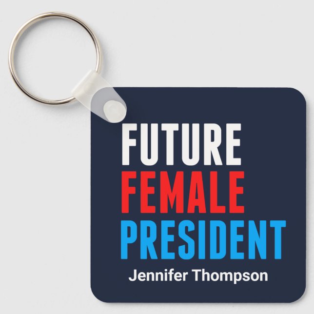 Future Female President Feminist Leadership Custom Keychain (Front)