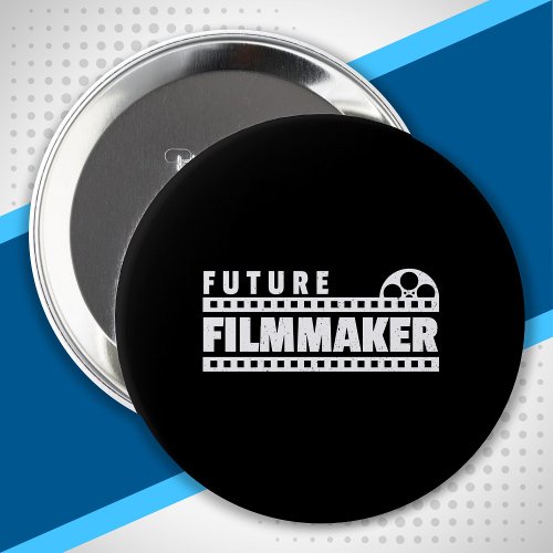 Future Filmmaker Indie Movie Director Producer Button