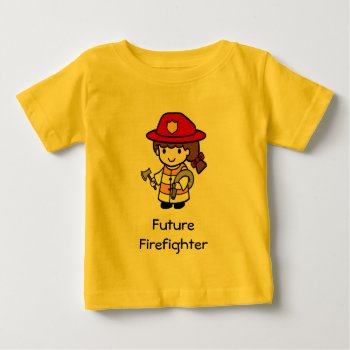 Future Firefighter Baby T-shirt by MishMoshTees at Zazzle