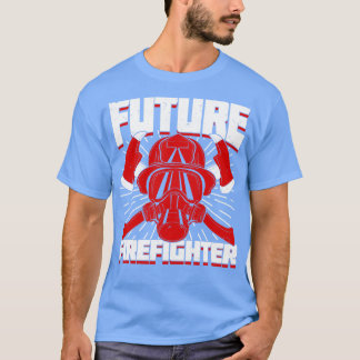 Future Firefighter Job Profession Fireman Gift  T-Shirt