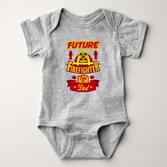 Future Firefighter Like My dad Baby Bodysuit (Front)