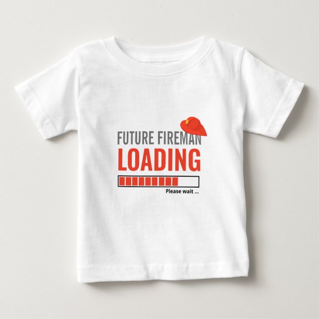 Future Fireman Loading Cute Funny Personalized Boy Baby T-Shirt (Front)
