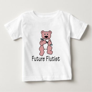 Future Flutist/ Bear Baby T-shirt by hamitup at Zazzle