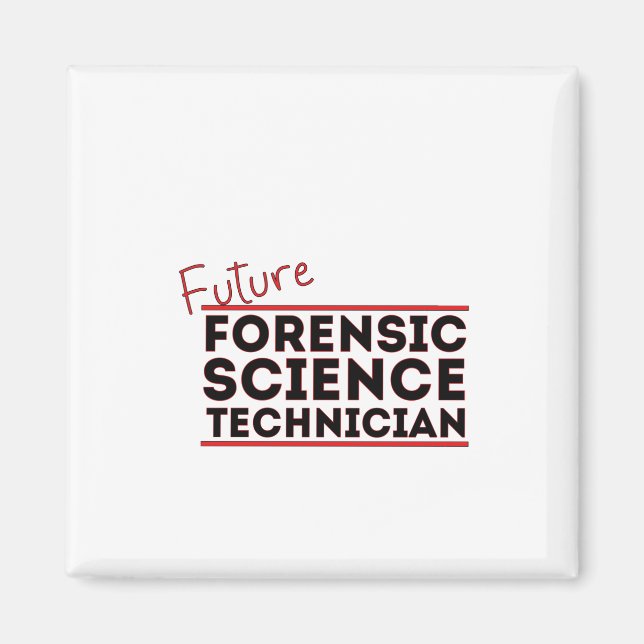 Future Forensic Science Technician Magnet (Front)