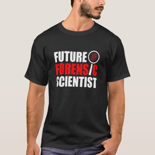 Future Forensic Scientist Crime Scene Forensic Sci T_Shirt
