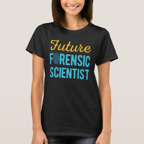 Future Forensic Scientist T_Shirt