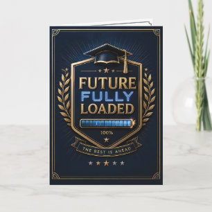 Future Fully Loaded Graduation Congratulations  Card