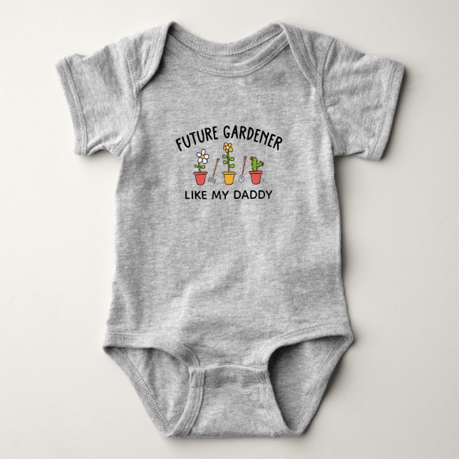 Future Gardener Like My Daddy Landscaper Planting Baby Bodysuit (Front)