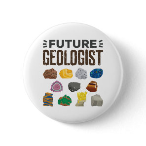 Future Geologist Geology Rocks Gems Button