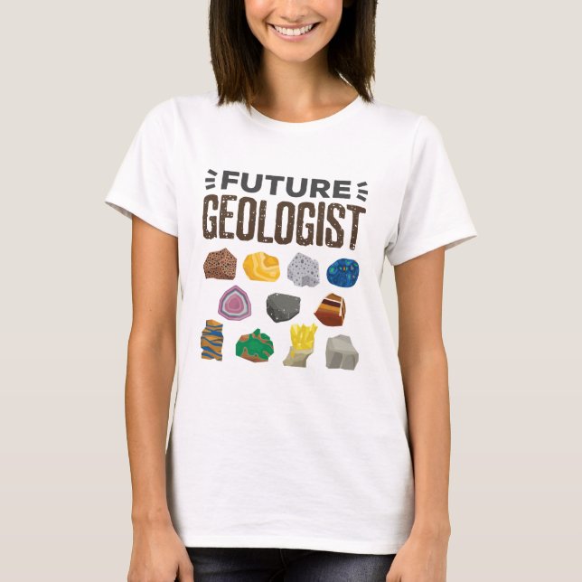 Future Geologist Geology Rocks Gems T-Shirt (Front)