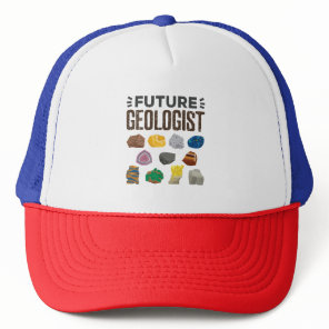 Future Geologist Geology Rocks Gems Trucker Hat