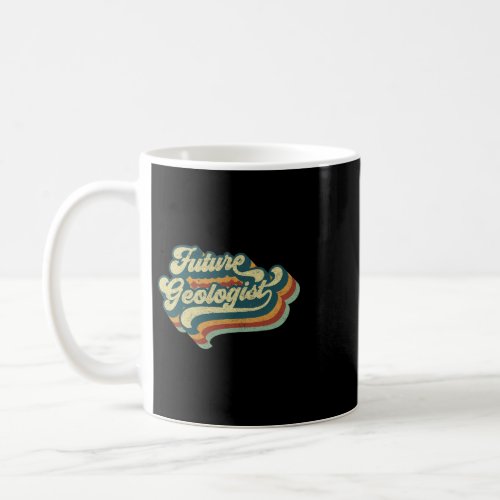 Future Geologist Vintage 70s Geology Lover Retro S Coffee Mug