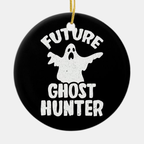 Future Ghost Hunter Kids Ghost Hunting  Ceramic Ornament