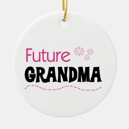 Future Grandma Gifts Ceramic Ornament