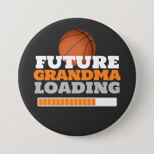 Future Grandma Loading Basketball Baby Shower Button