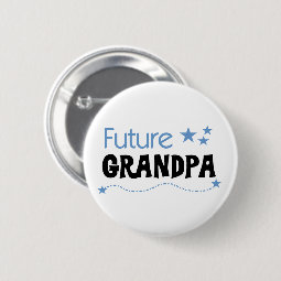 Future Grandpa Button | Zazzle
