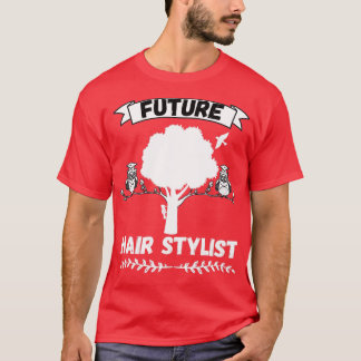 Future Hair Stylist Profession T-Shirt