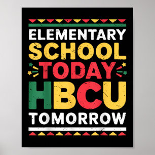 Future Hbcu College, Elementary School Today Hbcu Poster