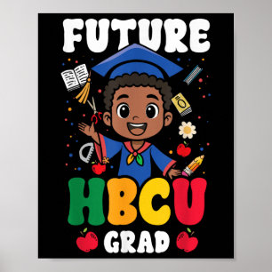 Future Hbcu Grad Boy Black History College Graduat Poster