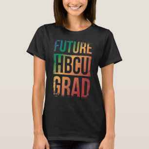Future HBCU Grad For Pride African American T-Shirt